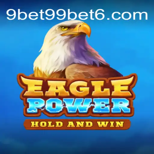 EaglePower: Descubra o Poder das Águias com 9bet99.net