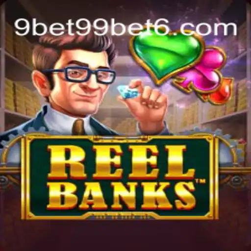 Tudo o que Você Precisa Saber sobre o Jogo ReelBanks e sua Conexão com 9bet99.net